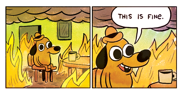 Trecho inicial da tirinha "On Fire", do quadrinista KC Green, origem do meme de um cachorro dizendo "This is fine" dentro de uma casa pegando fogo.